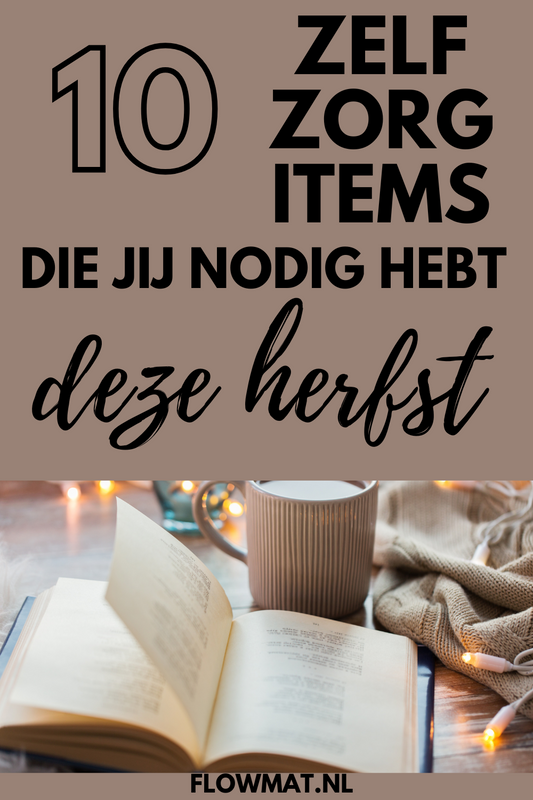 10 zelfzorg items die jij nodig hebt deze herfst.